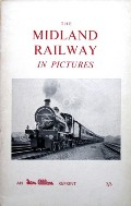 Book cover of The Midland Railway in Pictures  by ELLIS, Hamilton C. 